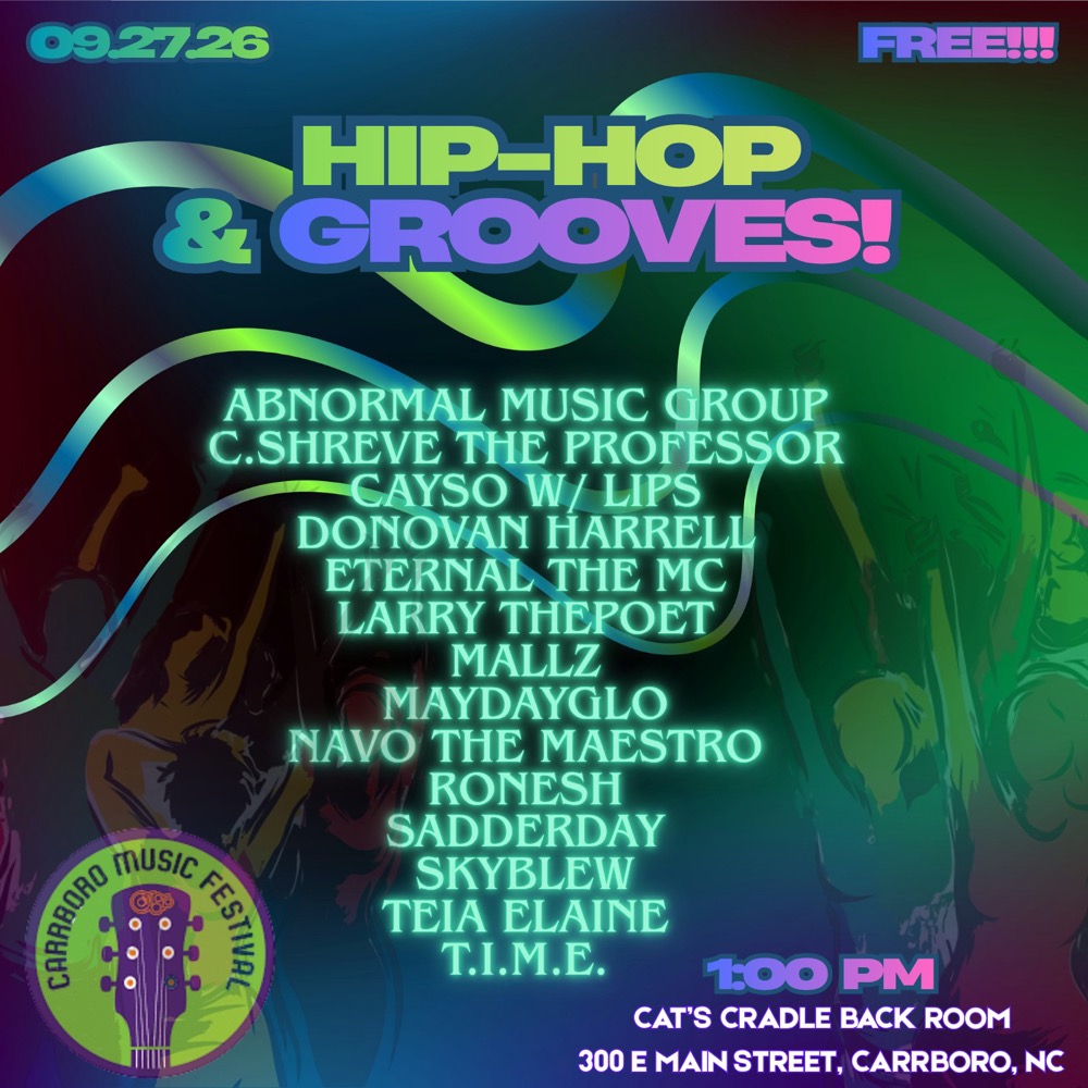 Carrboro Music Festival Hip-Hop & Grooves Showcase